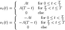 \begin{displaymath}
\begin{array}
{l}
s_0(t) = \left\{
\begin{array}
{cl}
At & \...
 ...2} < t \leq T$}\\ 0 & \mbox{else}\end{array}\right. \end{array}\end{displaymath}