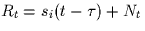 $R_t=s_i(t-\tau)+N_t$