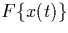 $F\{x(t)\}$