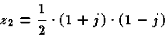 \begin{displaymath}z_2 = \frac{1}{2} \cdot (1+j)\cdot (1-j)
\end{displaymath}