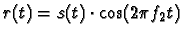 $r(t)= s(t) \cdot \cos(2 \pi f_2 t)$