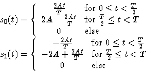 \begin{displaymath}\begin{array}{l}
s_0(t) = \left\{
\begin{array}{cl}
\frac{2At...
...leq t < T$ }\\
0 & \mbox{else}
\end{array}\right.
\end{array}\end{displaymath}