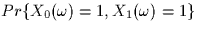 $Pr\{X_0(\omega)=1,X_1(\omega)=1\}$