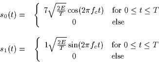 \begin{displaymath}
\begin{array}
{cc}
s_0(t) = & \left\{
\begin{array}
{cl}
7 ...
... \leq t \leq T$}\\ 0 & \mbox{else}\end{array}\right.\end{array}\end{displaymath}
