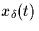$x_{\delta}(t)$