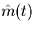 $\hat{m}(t)$