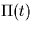 $\Pi(t)$