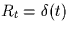 $R_t = \delta(t)$