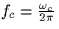 $f_c=\frac{\omega_c}{2\pi}$
