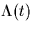 $\Lambda(t)$
