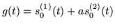 $g(t) = s_0^{(1)}(t) + a s_0^{(2)}(t)$