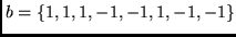 $b=\{1,1,1,-1,-1,1,-1,-1\}$