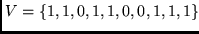 $V=\{1,1,0,1,1,0,0,1,1,1\}$