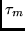 $\tau_m$