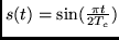 $s(t)=\sin(\frac{\pi t}{2 T_c})$