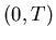 $(0,T)$