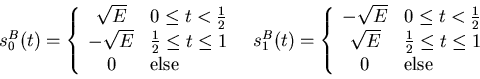 \begin{displaymath}
\begin{array}{ll}
s_0^B(t) = \left\{
\begin{array}{cl}
\sqrt...
...q t \leq 1$}\\
0 & \mbox{else}
\end{array} \right.
\end{array}\end{displaymath}