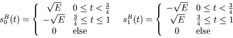 \begin{displaymath}
\begin{array}{ll}
s_0^B(t) = \left\{
\begin{array}{cl}
\sqrt...
...q t \leq 1$}\\
0 & \mbox{else}
\end{array} \right.
\end{array}\end{displaymath}