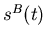 $s^B(t)$