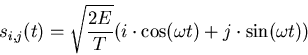 \begin{displaymath}
s_{i,j}(t) = \sqrt{\frac{2E}{T}}(i \cdot \cos(\omega t) + j \cdot
\sin(\omega t))
\end{displaymath}
