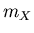 $m_X$