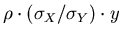 $\rho \cdot (\sigma_X /
\sigma_Y)\cdot y$