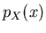 $p_X(x)$