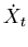 $\dot{X}_t$