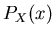 $P_X(x)$