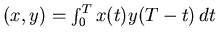 $(x,y) = \int_0^T x(t)y(T-t) dt$