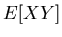 $E[XY]$